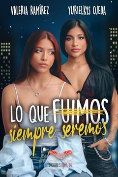 portada Lo que fuimos, siempre seremos