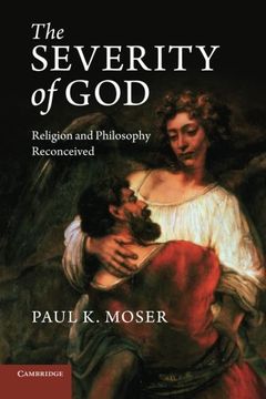 portada The Severity of God: Religion and Philosophy Reconceived (en Inglés)
