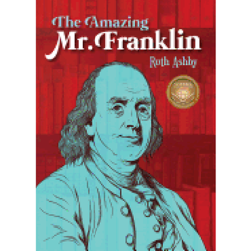 portada The Amazing mr. Franklin: Or the boy who Read Everything (en Inglés)