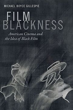 portada Film Blackness: American Cinema and the Idea of Black Film