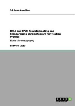 portada hplc and fplc: troubleshooting and standardizing chromatogram purification profiles (en Inglés)