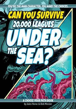 portada Can you Survive 20,000 Leagues Under the Sea? A Choose Your Path Book (Interactive Classic Literature) 