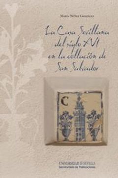 portada La Casa Sevillana Del Siglo XVI En La Collación De San Salvador (Arquitectura)