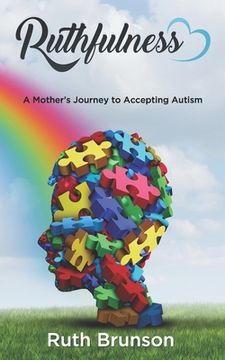 portada Ruthfulness: A Mother's Journey to Accepting Autism (en Inglés)