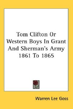 portada tom clifton or western boys in grant and sherman's army 1861 to 1865