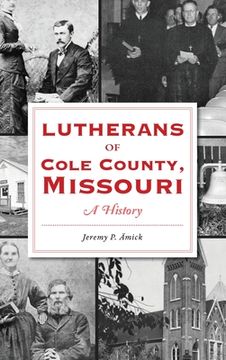 portada Lutherans of Cole County, Missouri: A History (in English)