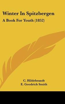 portada winter in spitzbergen: a book for youth (1852) (in English)
