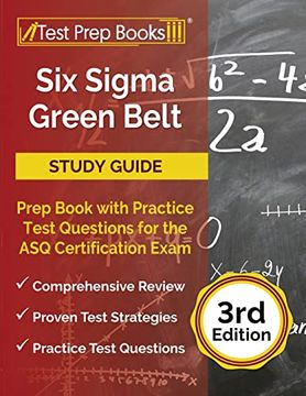 portada Six Sigma Green Belt Study Guide: Prep Book With Practice Test Questions for the asq Certification Exam [3Rd Edition] (en Inglés)