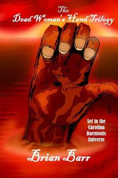 portada The Dead Woman's Hand Trilogy: Set in the Carolina Daemonic Universe