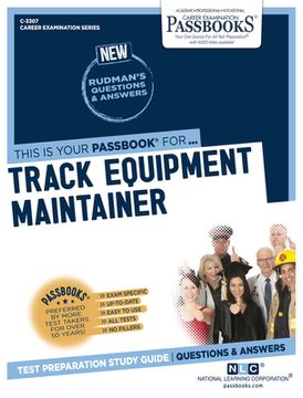 portada Track Equipment Maintainer (C-3307): Passbooks Study Guide Volume 3307 (en Inglés)