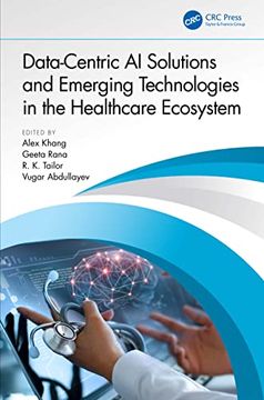 portada Data-Centric ai Solutions and Emerging Technologies in the Healthcare Ecosystem (in English)