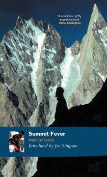 portada Summit Fever: An Armchair Climber's Initiation to Glencoe, Mortal Terror and the Himalayan Matterhorn