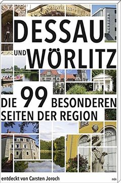 portada Dessau und Wörlitz: Die 99 Besonderen Seiten der Region (en Alemán)