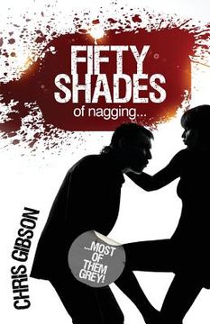 portada Fifty Shades of Nagging: Most of Them Grey (en Inglés)