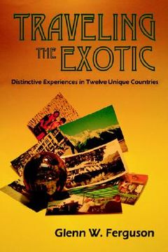 portada traveling the exotic (hardcover) (en Inglés)