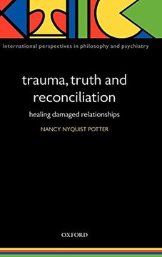 portada Trauma, Truth and Reconciliation: Healing Damaged Relationships (en Inglés)