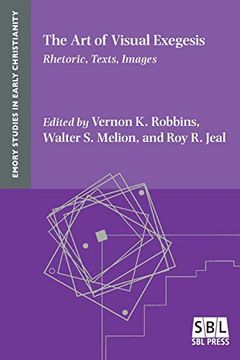 portada The art of Visual Exegesis: Rhetoric, Texts, Images (Emory Studies in Early Christianity) (in English)