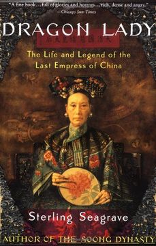 portada Dragon Lady: The Life and Legend of the Last Empress of China (en Inglés)