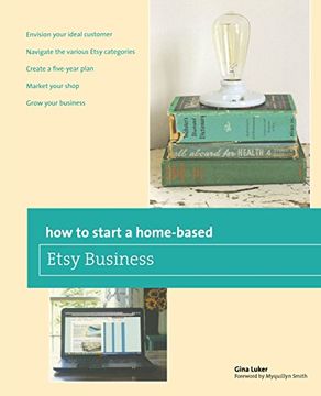 portada How to Start a Home-based Etsy Business (Home-Based Business Series)