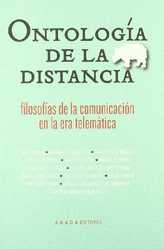 portada Ontologia de la Distancia: Filosofias de la Comunicacion en la er a Telematica