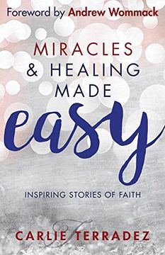 portada Miracles & Healing Made Easy: Inspiring Stories of Faith