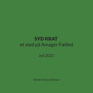 portada SYD KRAT et sted på Amager Fælled: Juli 2021 (en Danés)