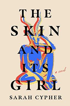 portada The Skin and its Girl: A Novel (in English)