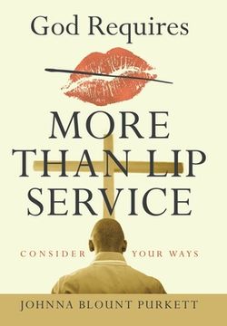 portada God Requires More Than Lip Service: Consider Your Ways (en Inglés)