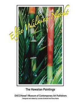 portada Elfie Wilkins-Nacht, The Hawaiian Paintings (en Inglés)