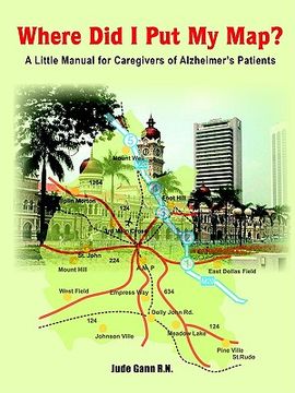 portada where did i put my map?: a little manual for caregivers of alzheimer's patients