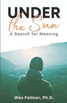 portada Under the Sun: A Search for Meaning (en Inglés)
