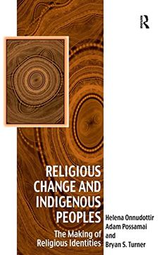 portada Religious Change and Indigenous Peoples: The Making of Religious Identities (Vitality of Indigenous Religions) (en Inglés)