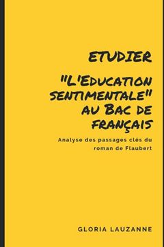 portada Etudier L'education Sentimentale au bac de Franais Analyse des Passages cls du Roman de Flaubert