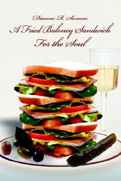 portada a fried baloney sandwich for the soul (en Inglés)
