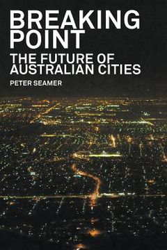 portada Breaking Point: The Future of Australian Cities (en Inglés)