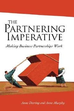 portada the partnering imperative: making business partnerships work (en Inglés)