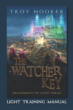portada The Watcher Key: Light Training Manual (in English)