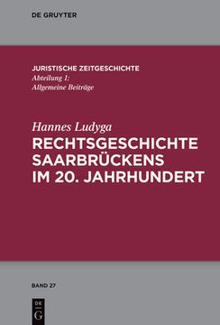 portada Rechtsgeschichte Saarbrückens im 20. Jahrhundert (en Alemán)