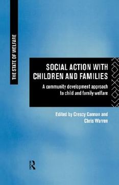 portada social action with children and families: a community development approach to child and family welfare (en Inglés)