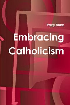 portada Embracing Catholicism (en Inglés)