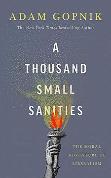 portada A Thousand Small Sanities: The Moral Adventure of Liberalism (in English)