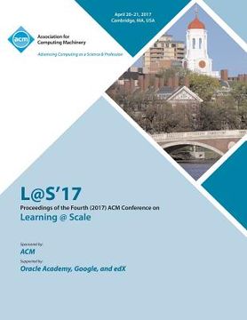 portada L@S 2017 Fourth (2017) ACM Conference on Learning @ Scale (en Inglés)