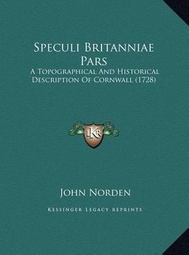 portada speculi britanniae pars: a topographical and historical description of cornwall (1728) (en Inglés)