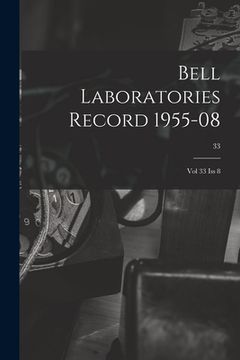 portada Bell Laboratories Record 1955-08: Vol 33 Iss 8; 33 (in English)
