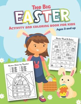 portada The Big Easter Activity and Coloring Book for kids Ages 3 and up: Over 20 Fun Designs For Boys And Girls - Educational Worksheets (en Inglés)