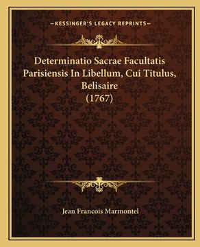 portada Determinatio Sacrae Facultatis Parisiensis In Libellum, Cui Titulus, Belisaire (1767) (in French)