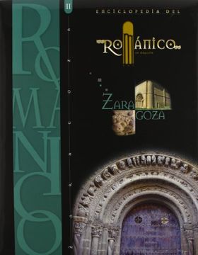 portada Enciclopedia del Románico en Aragón: Enciclopedia del Románico en Zaragoza Tomo II: 2