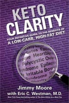 portada Keto Clarity: Your Definitive Guide to the Benefits of a Low-Carb, High-Fat Diet