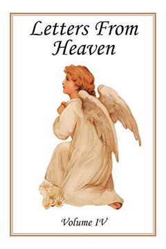 portada Letters From Heaven: Volume iv (en Inglés)