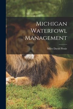portada Michigan Waterfowl Management (en Inglés)